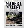 Madera Valley 1870-1970: Irrigation Water to Drinking Water