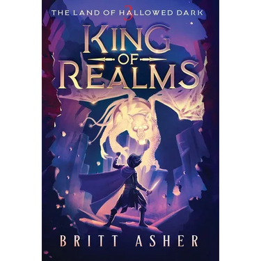 King of Realms: The Land of Hallowed Dark (Book 3)