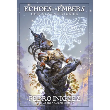 Echoes and Embers: Speculative Stories