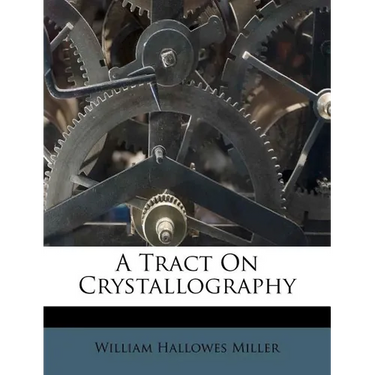 A Tract on Crystallography