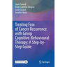 Treating Fear of Cancer Recurrence with Group Cognitive-Behavioural Therapy: A Step-By-Step Guide