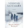 Missing Mothers: A Memoir