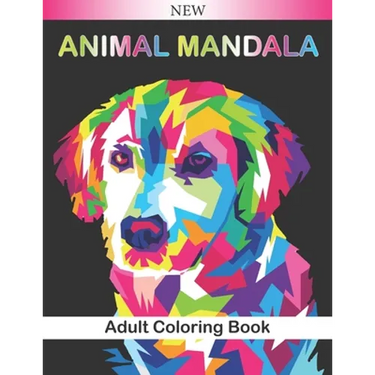 Animal Mandala Adult Coloring Book: Beautiful Animal Mandalas to Color (Lions, elephants, owls, horses, dogs, cats ...) Relaxing and Anti-Stress Color