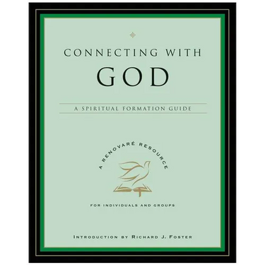 Connecting with God: A Spiritual Formation Guide