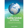 Going Global on a Dime: The Entrepreneur's Handbook to Tapping the Global Marketplace