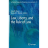 Law, Liberty, and the Rule of Law
