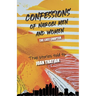 Confessions of Nairobi Men and Women: The Last Chapter: True stories told to Joan Thatiah