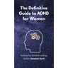 The Definitive Guide to ADHD for Women