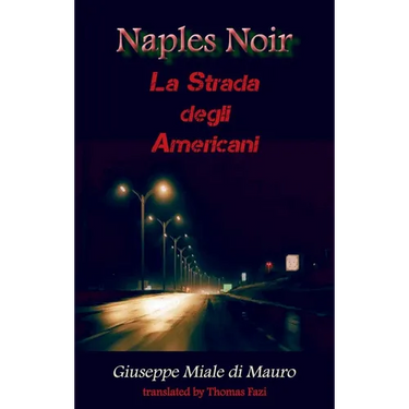 Naples Noir: La Strada Degli Americani