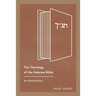 The Theology of the Hebrew Bible: An Introduction