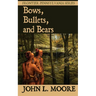 Bows, Bullets, and Bears