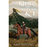 The King, the Wyvern, and I