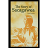 The Story of Sacagawea