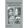 The Republican Transformation of Modern British Politics