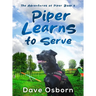 Piper Learns to Serve