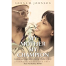 My Mother, My Champion