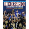 Thunderstruck: The Oklahoma City Thunder's Historic Run to the 2025 NBA Championship