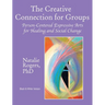 The Creative Connection for Groups: Person-Centered Expressive Arts for Healing and Social Change (Black & White Version)