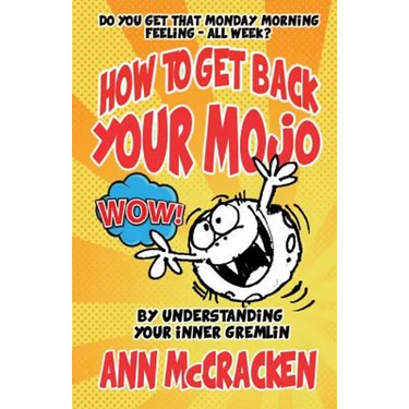 How to get back your MoJo: By understanding your inner Gremlin