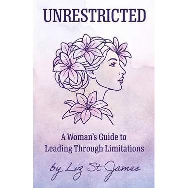 UNRESTRICTED-A Woman's Guide to Leading Through Limitations