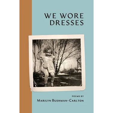 We Wore Dresses