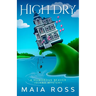 High and Dry: A Humorous Beaver Island Mystery