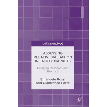 Assessing Relative Valuation in Equity Markets: Bridging Research and Practice