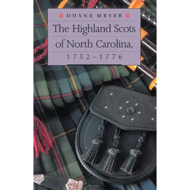 The Highland Scots of North Carolina, 1732-1776