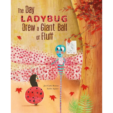 The Day Ladybug Drew a Giant Ball of Fluff