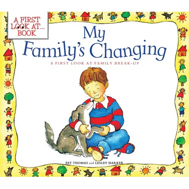 My Family's Changing: A First Look at Family Break-Up