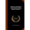 Diseases and Surgery of the Genito-Urinary System, Volume 1