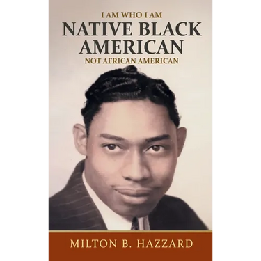 I Am Who I Am: Native Black American