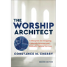 The Worship Architect: A Blueprint for Designing Culturally Relevant and Biblically Faithful Services
