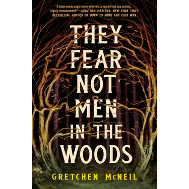 They Fear Not Men in the Woods