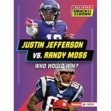 Justin Jefferson vs. Randy Moss: Who Would Win?