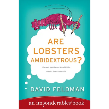 Are Lobsters Ambidextrous?: An Imponderables Book