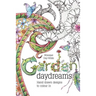 Garden Daydreams: Hand drawn designs to colour in