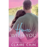 Home With You: A Sweet Military Romance