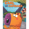 Carl Le Capibara: Une leçon sur le danger des étrangers