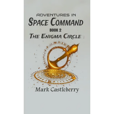 Adventures In Space Command - The Enigma Circle