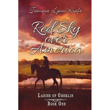 Red Sky Over America: Ladies of Oberlin Book One