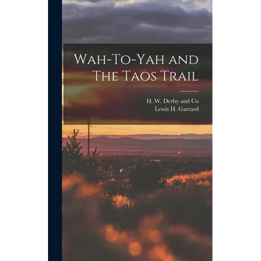Wah-To-Yah and The Taos Trail
