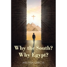 Why the South? Why Egypt?