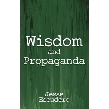 Wisdom and Propaganda