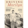 Driving Marilyn: The Life and Times of Legendary Hollywood Agent Norman Brokaw