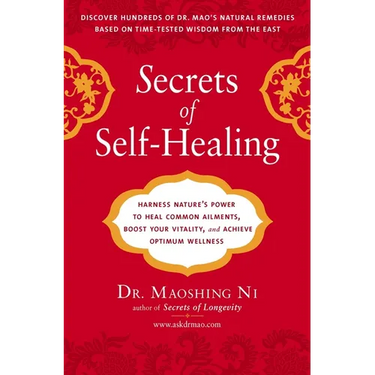 Secrets of Self-Healing: Harness Nature's Power to Heal Common Ailments, Boost Your Vitality, and Achieve Optimum Wellness