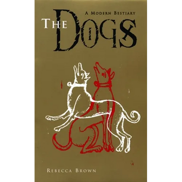 The Dogs: A Modern Bestiary