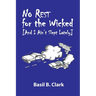 No Rest for the Wicked: And I Ain't Slept Lately