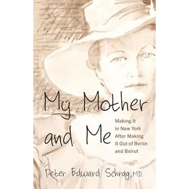 My Mother and Me: Making It in New York After Making It Out of Berlin and Beirut