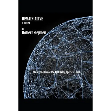 Remain Alive a Novel